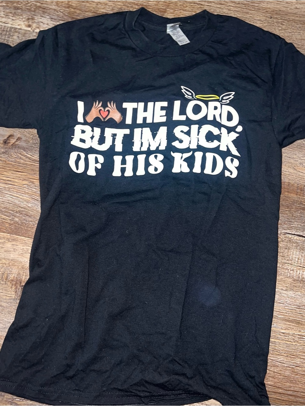 Black Graphic Tee - "I ♥ The Lord But I'm Sick Of His Kids"